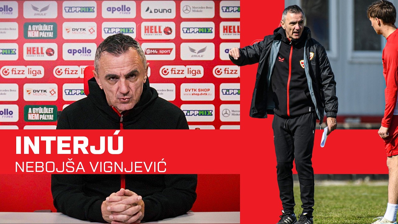 Nebojša Vignjević: Nekünk kell a három pontot megszerezni | DVTK - KBSC | 2026.03.13. | Fizz Liga