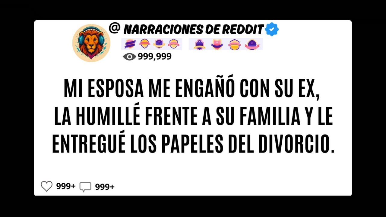 Mi ESPOSA Me Engañó Con Su Ex, La Humillé Frente A Su FAMILIA Y Le Entregué Los Papeles Del Divorcio
