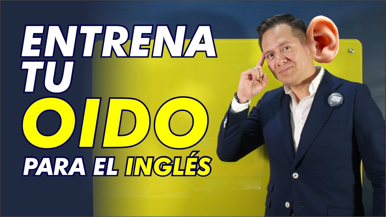 ENTRENA TU OIDO para el INGLÉS