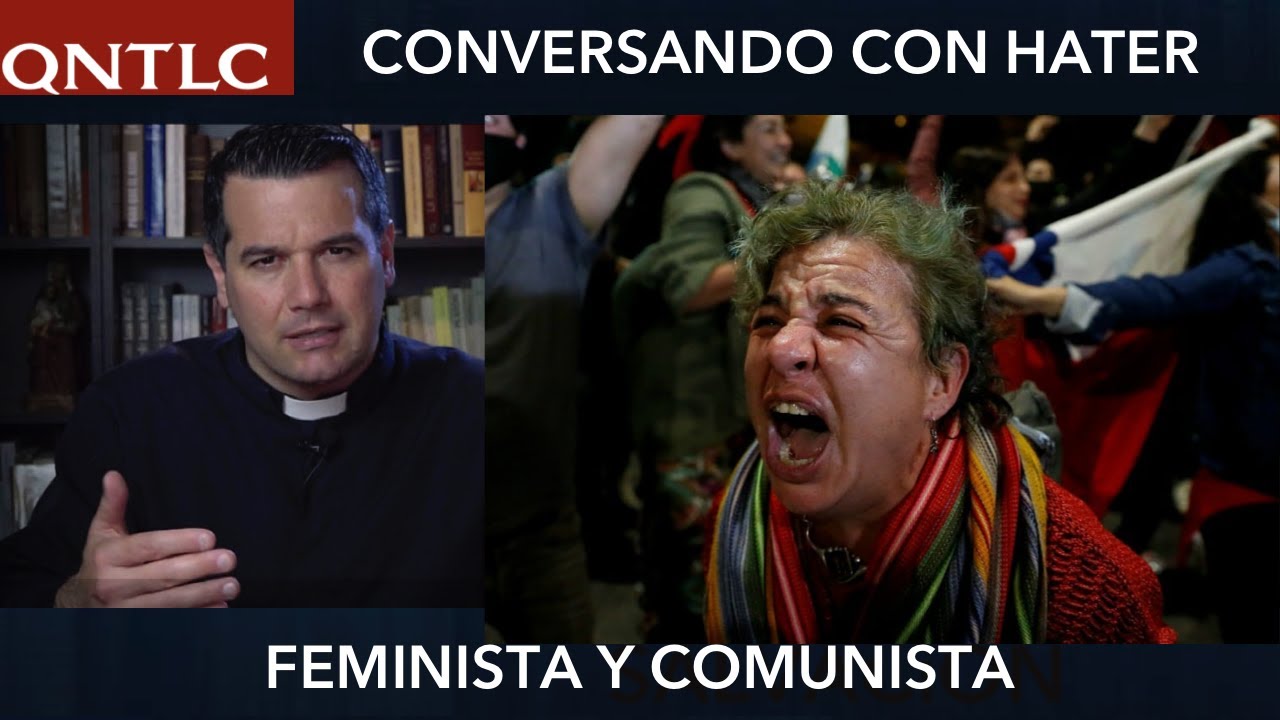 Conversando con (ex) HATER FEMINISTA y comunista. P. Javier Olivera Ravasi, SE