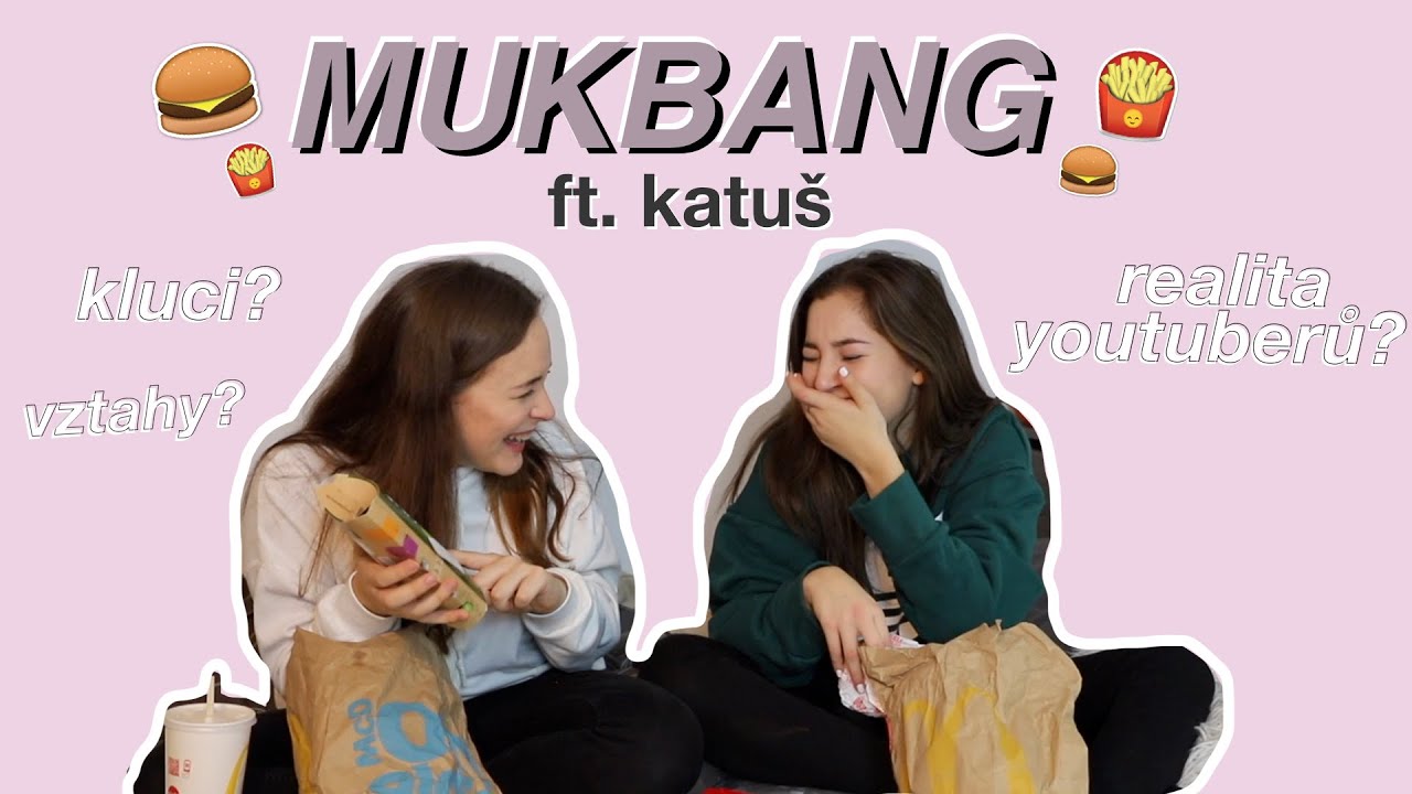 MUKBANG | kluci? vztahy? realita youtube? ft. Katuš