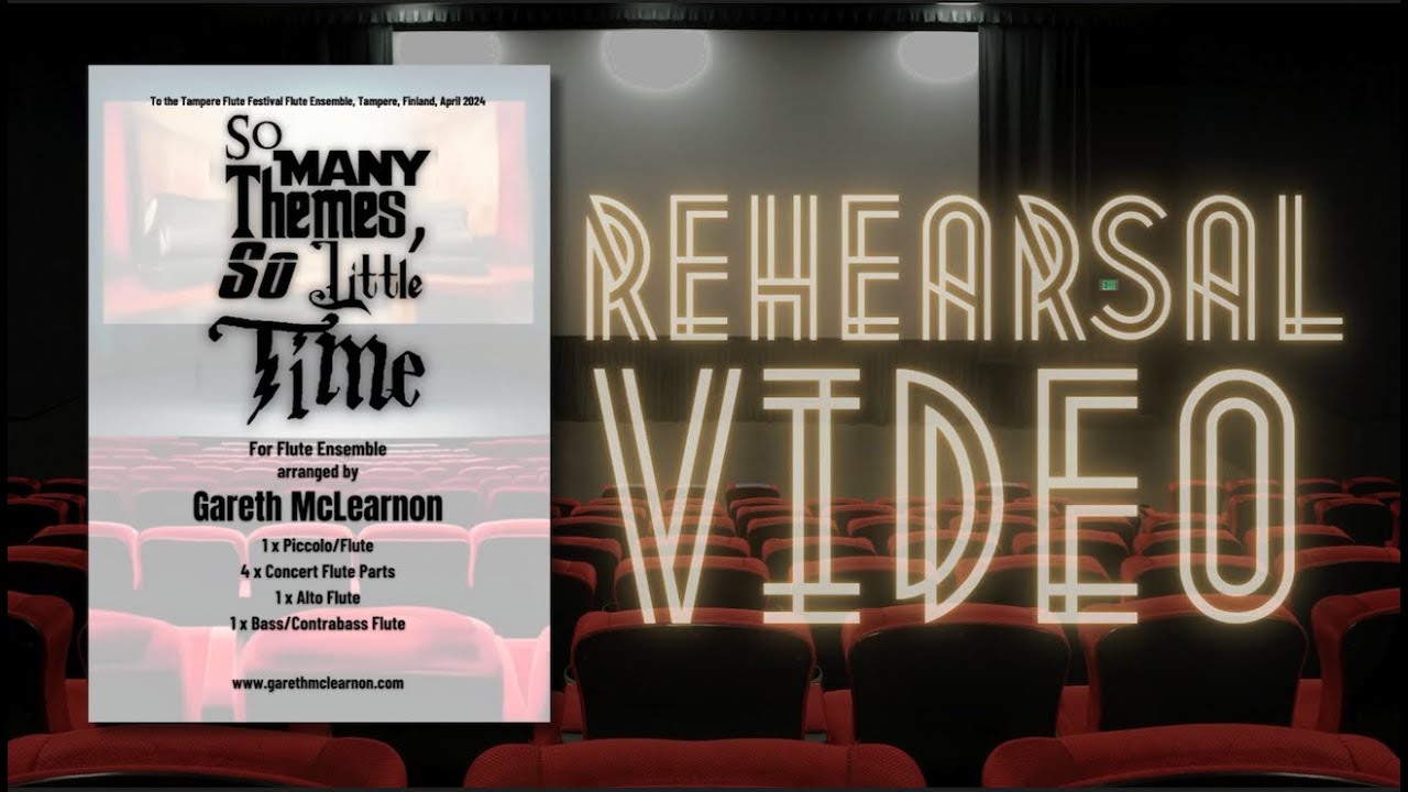 McLearnon: So Many Themes, So Little Time (2024) for Flute Ensemble - Rehearsal Video
