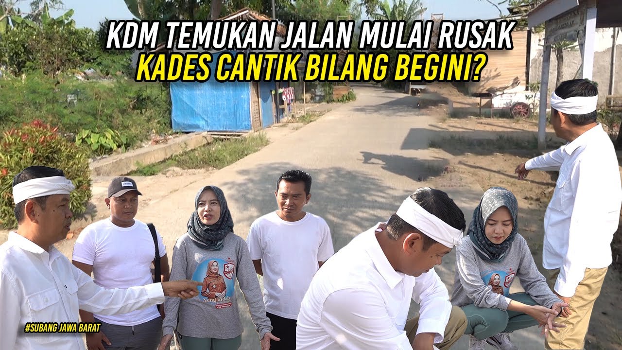 KDM TEMUKAN JALAN DESA SUDAH MULAI RUSAK | INDAH KADES CANTIK : BUKAN SAYA YANG BANGUN