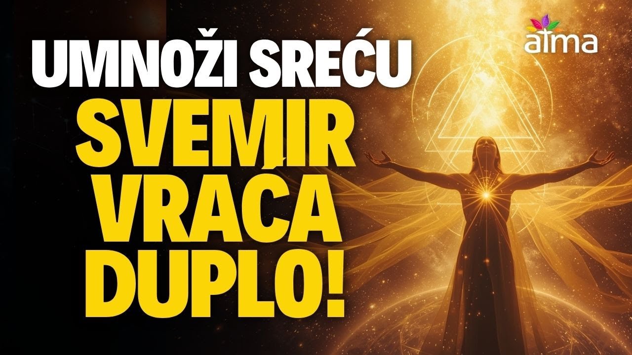UMNOŽITE SREĆU: RADITE OVO I SVEMIR ĆE VAM SVE DATI - DUPLO! Razvijanje vjere u božju silu u sebi
