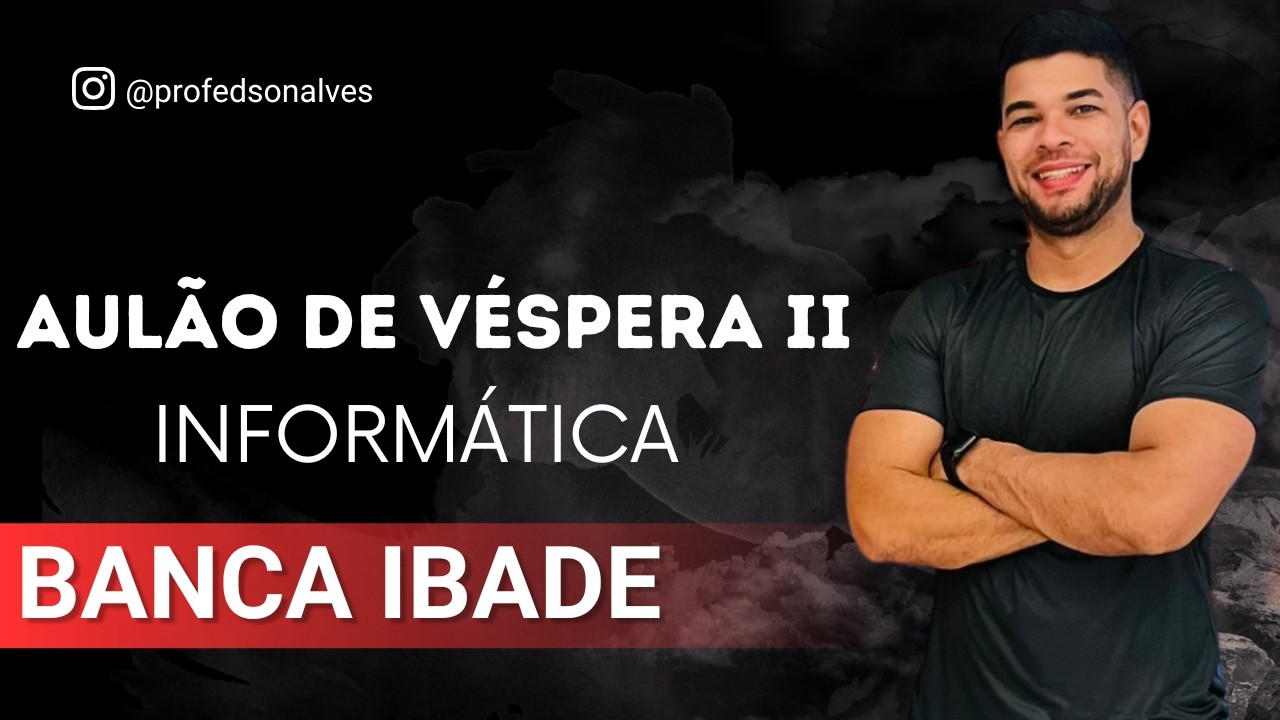 Informática Básica | REVISÃO II | IBADE | SEDUC-RO