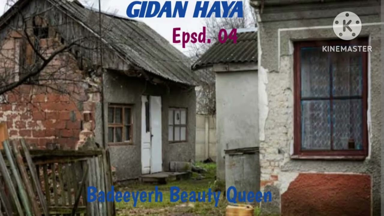 GIDAN HAYA Epsd 4: Labarin da yake cike da barkwanci haɗe da tarin fadakarwa 