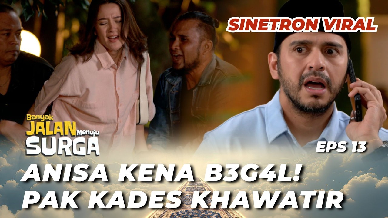 BANYAK JALAN MENUJU SURGA EPS 13: KOBAR SELALU ADA DISAAT ANISA BUTUH⁉️ - Abdur Arsyad, Fajar Nugra