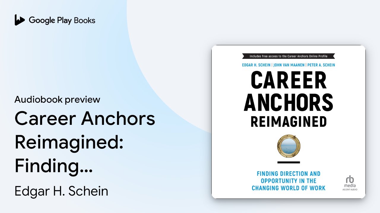 Career Anchors Reimagined: Finding Direction&hellip; by Edgar H. Schein &middot; Audiobook preview