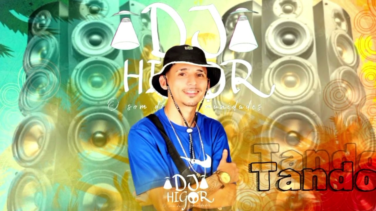 TANDO VERSÃO - DJ HIGOR - ESQUENTA DE VERÃO 2025 ATUALIZADOS PRA PAREDÃO.