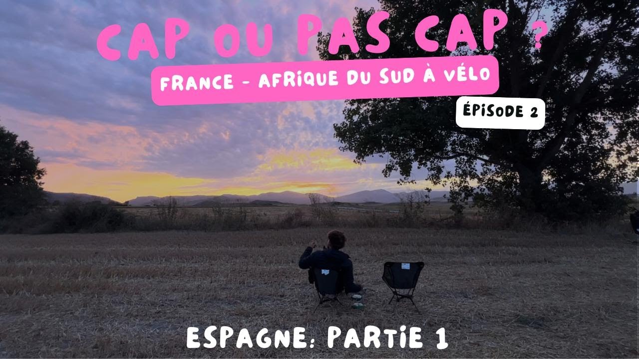 On traverse l'Espagne &agrave; v&eacute;lo !!! (Partie 1)
