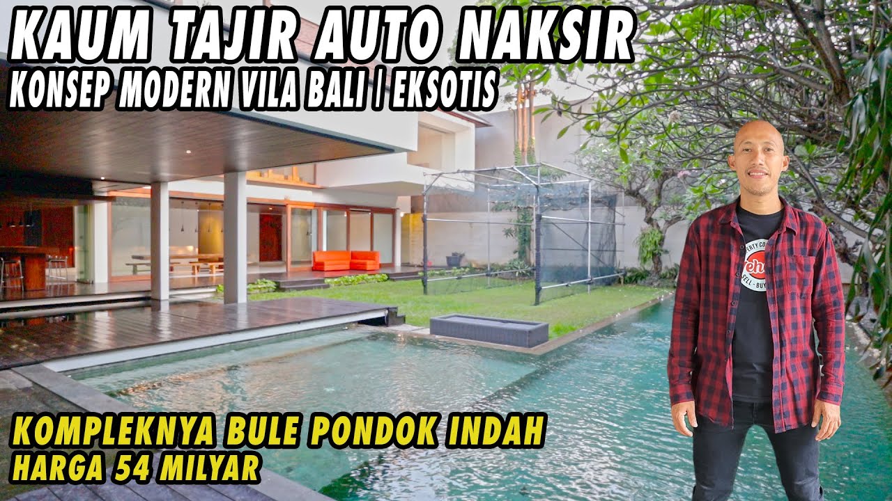 KAUM TAJIR AUTO NAKSIR KONSEP MODERN VILA BALI EKSOTIS KOMPLEKNYA BULE  PONDOK INDAH Harga 54 Milyar