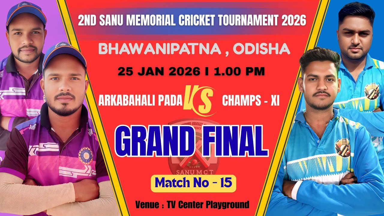 🔴LIVE I DAY 8 I GRAND FINAL I ARKABAHALIPADA vs CHAMPS - XI I SANU MEMORIAL CRICKET TOURNAMENT 2026
