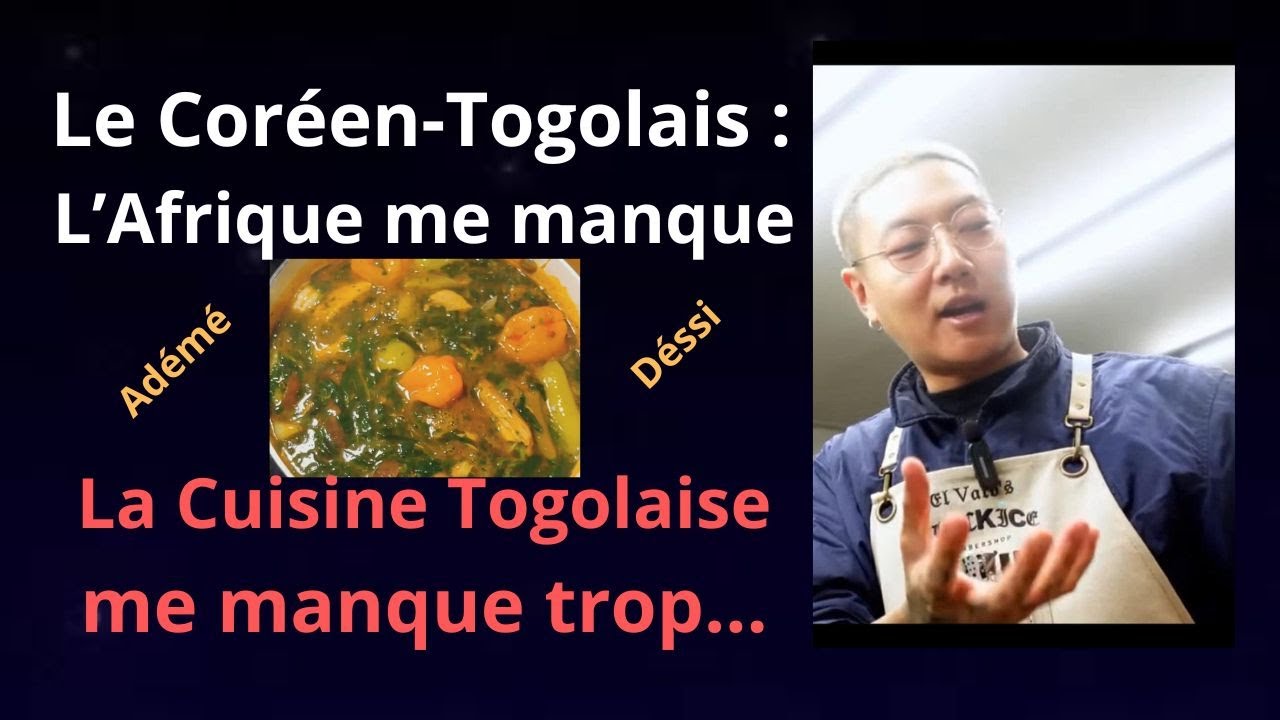 Le Coréen-Togolais : L'Afrique me manque trop - La nourriture Togolaise encore plus -Adémé Akoumé.