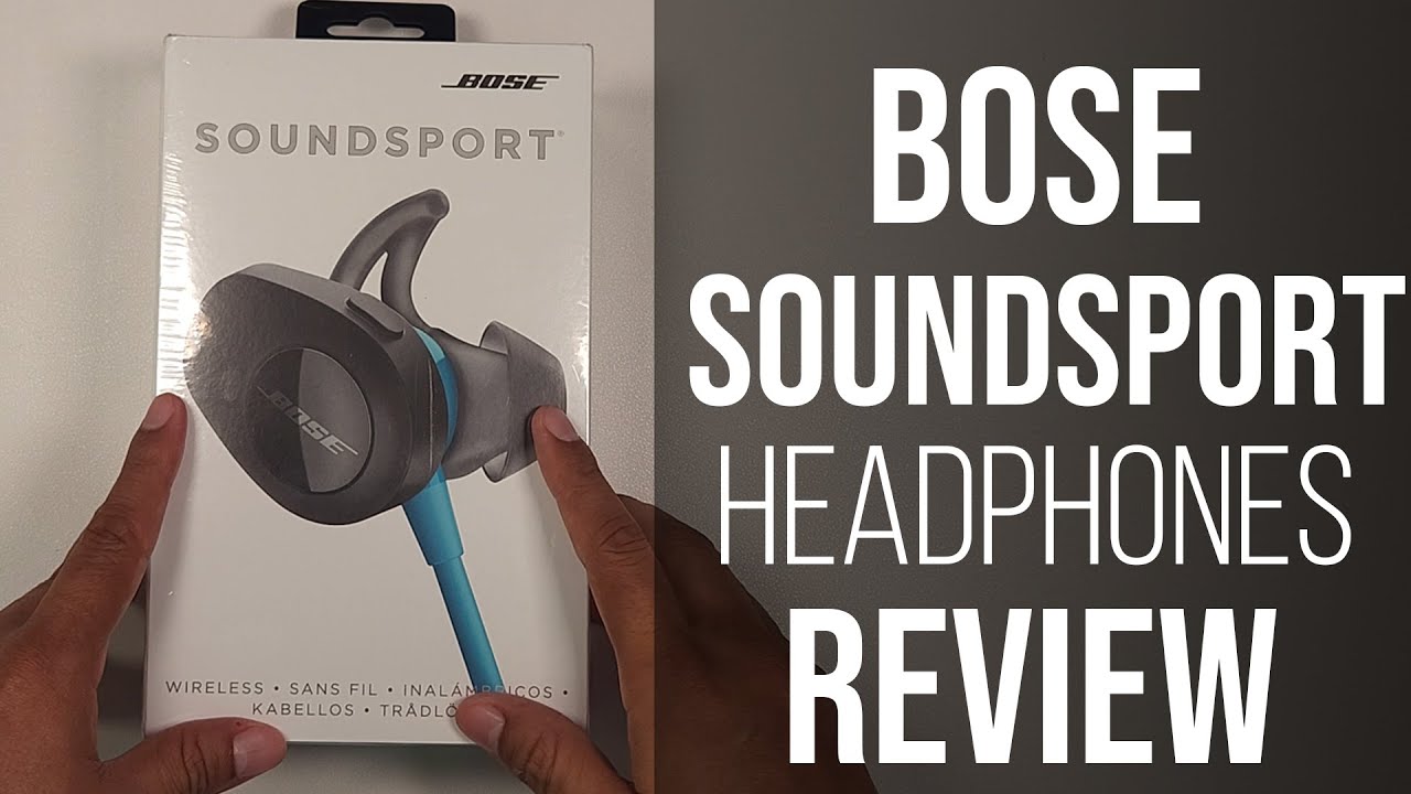 Unboxing and Review: Bose SoundSport Earbuds