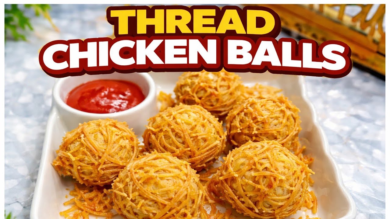 Crispy Thread Chicken Balls Recipe | Easy & Delicious Starter,Quick & Easy Chicken Appetizer