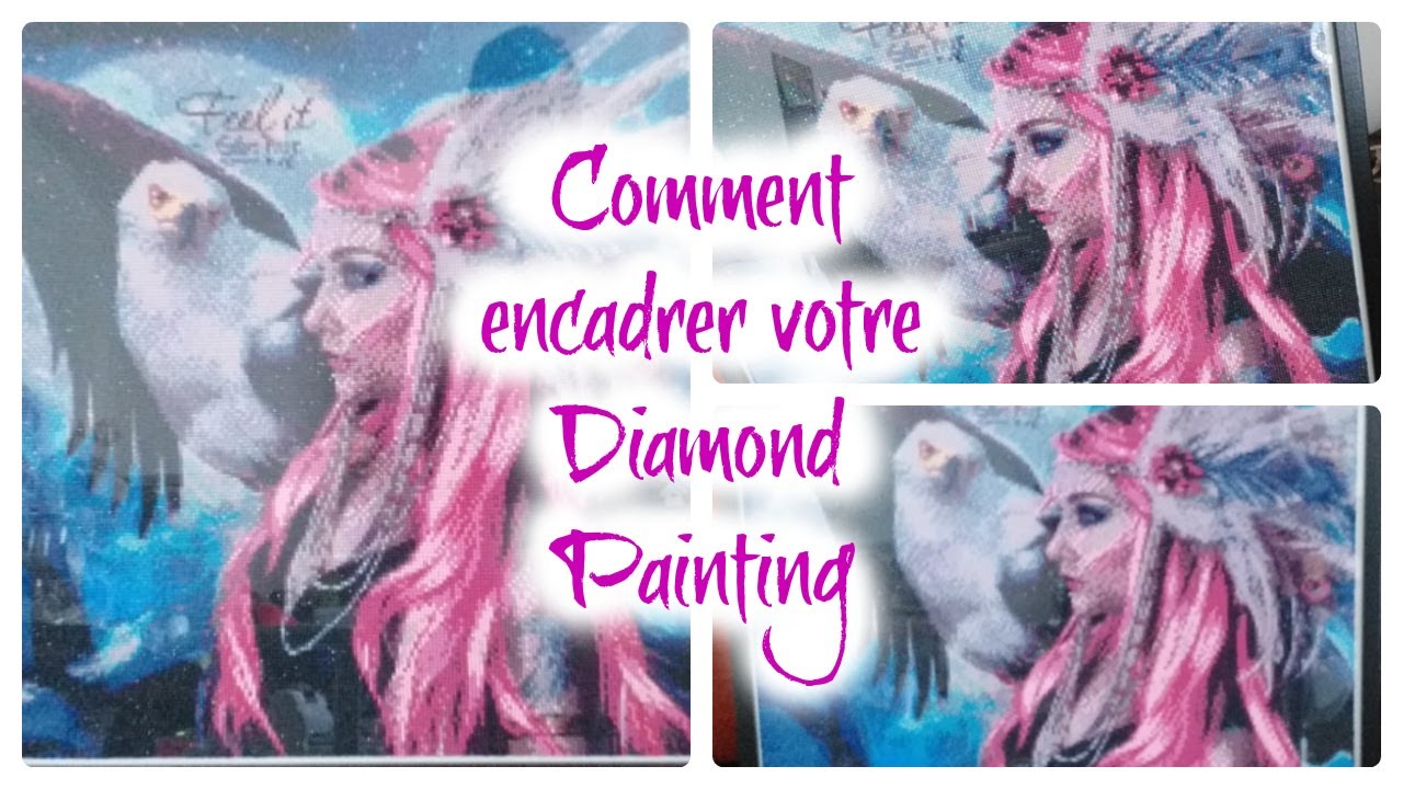 Comment ENCADRER votre DIAMOND PAINTING
