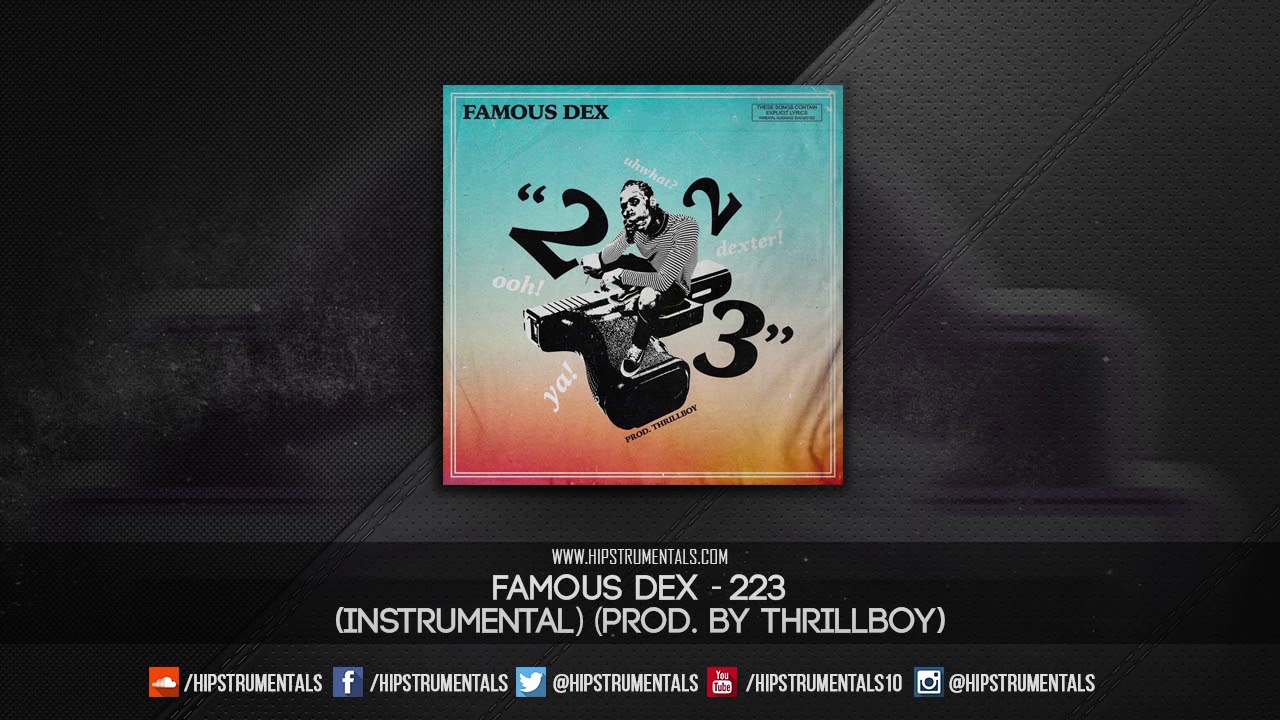 Famous Dex - 223 [Instrumental] (Prod. By THRILLBOY) + DL via @Hipstrumentals