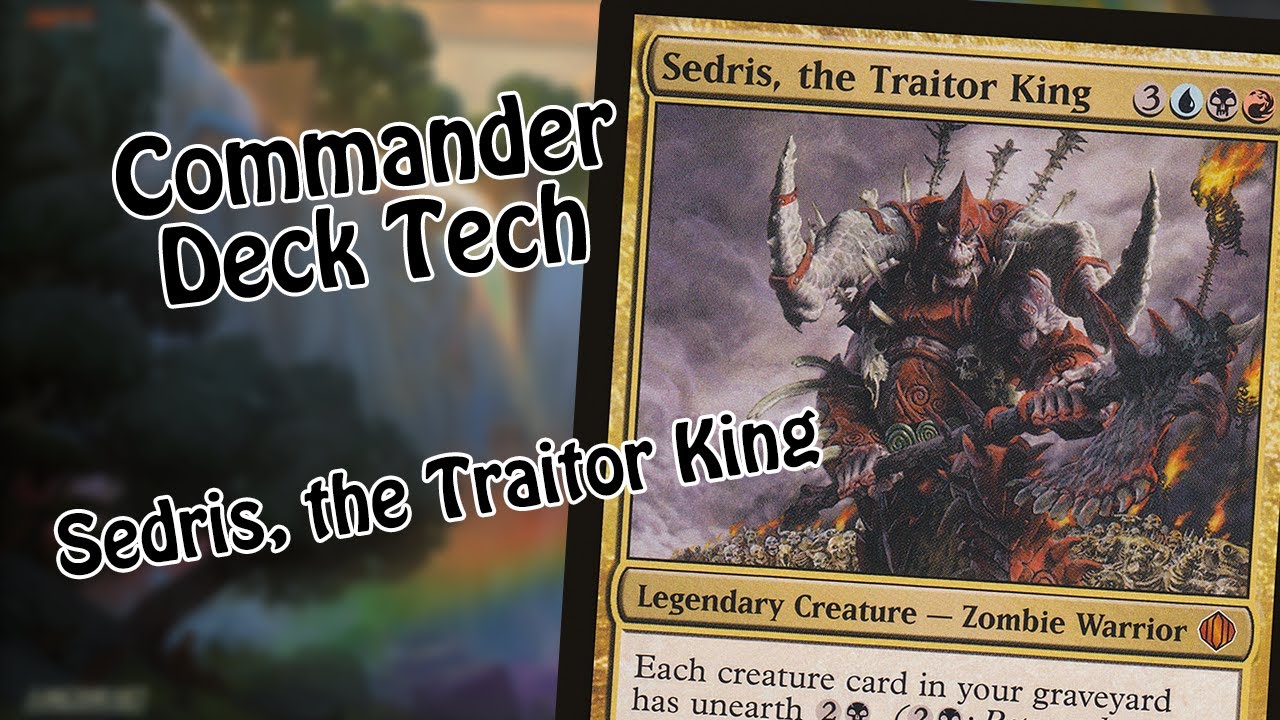 Commander Deck Tech | Sedris, the Traitor King | No Rest for the Wicked