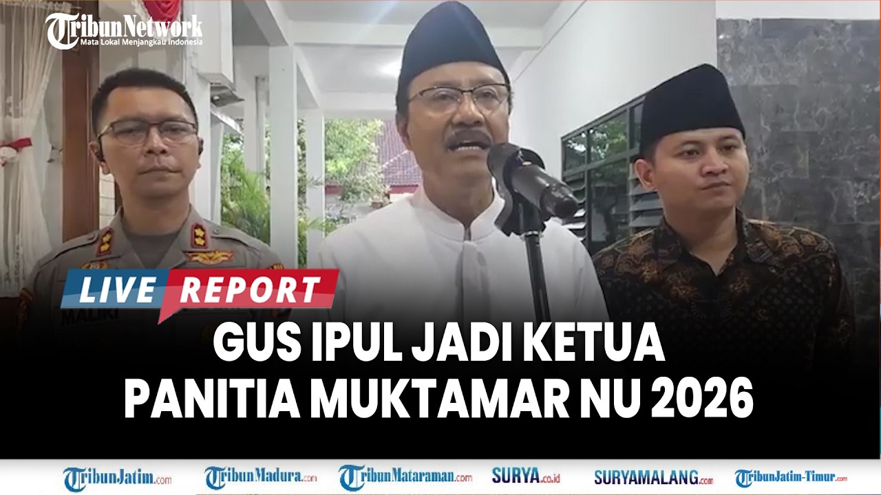 🔴GUS IPUL JADI KETUA PANITIA MUKTAMAR NU 2026, Lokasi Muktamar Masih Misteri