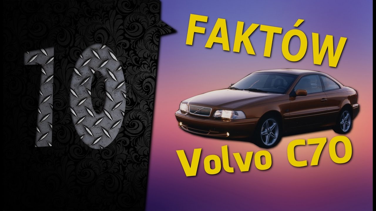 10 fakt&oacute;w: Volvo C70 - #62 TOP10