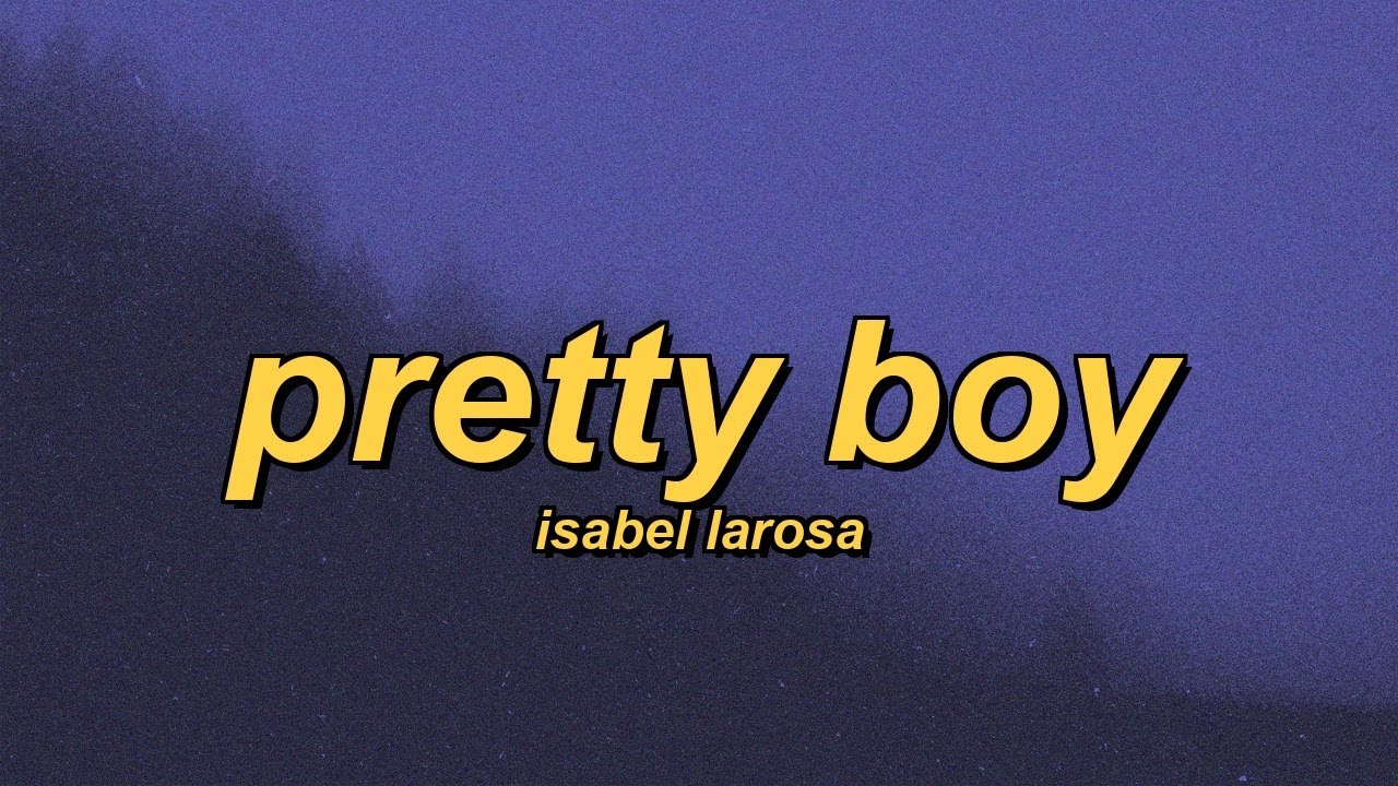 Isabel LaRosa - Pretty Boy (slowed + reverb + lyrics)
