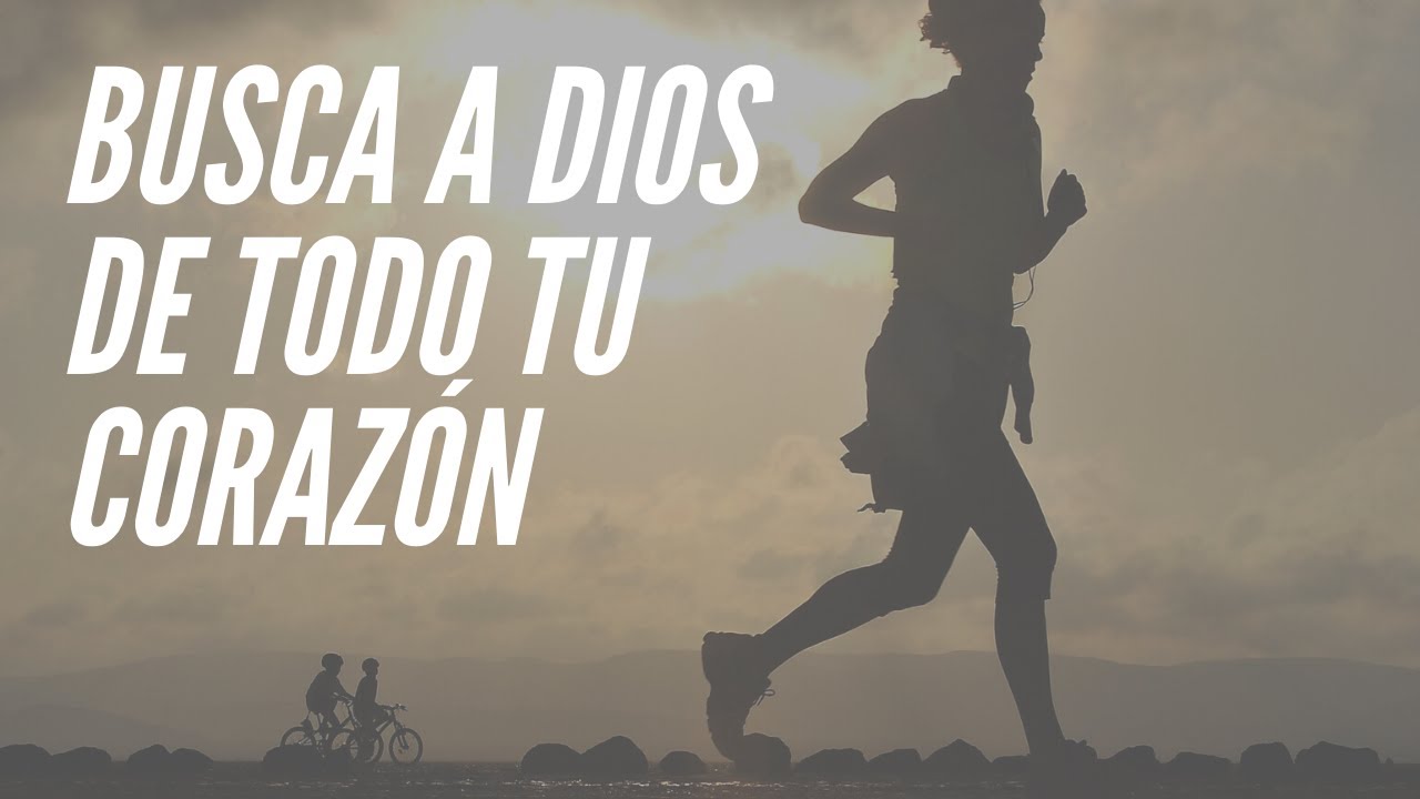 Busca a Dios de Todo Corazón - Juan Manuel Vaz