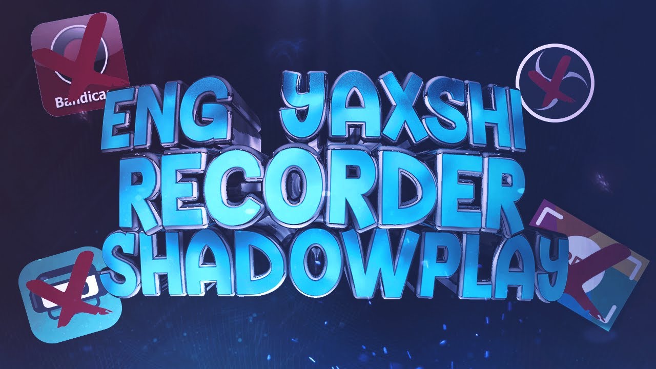 ENG YAXSHI REKORDER QAYSI? NVIDIA SHADOWPLAY HAQIDA