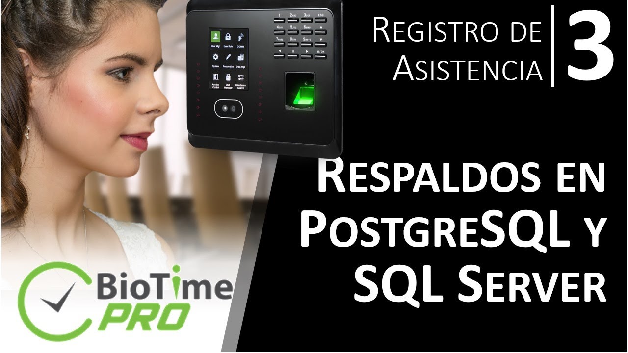 3. BioTime Pro - Respaldos en PostgreSQL y SQL Server