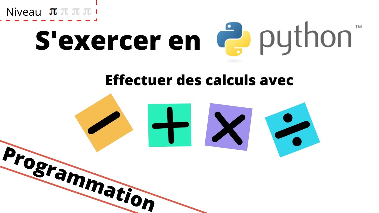 Exercice simple pour programmer en Python : Afficher les résultats des 4 opérations  + , - , x , /