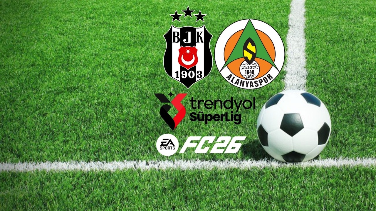 Beşiktaş - Alanyaspor maçını simüle ettim. Trendyol Süper Lig 21.Hafta geniş özet. 2025-26 Sezonu.