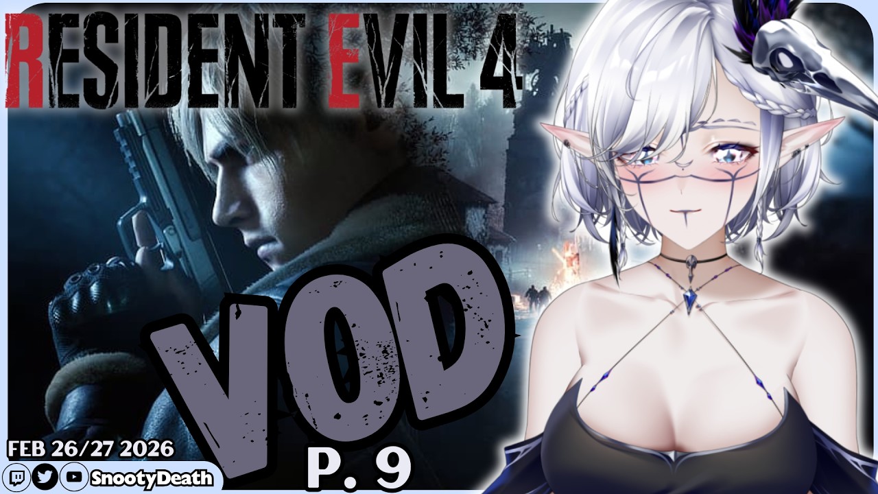 Feb 26/27 Twitch VOD -- Resident Evil 4 Gameplay | LET'S PLAY P.9