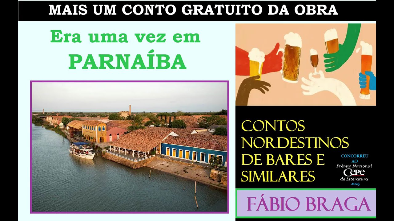 ERA UMA VEZ EM PARNAÍBA um conto da obra Contos Nordestinos de Bares e Similares