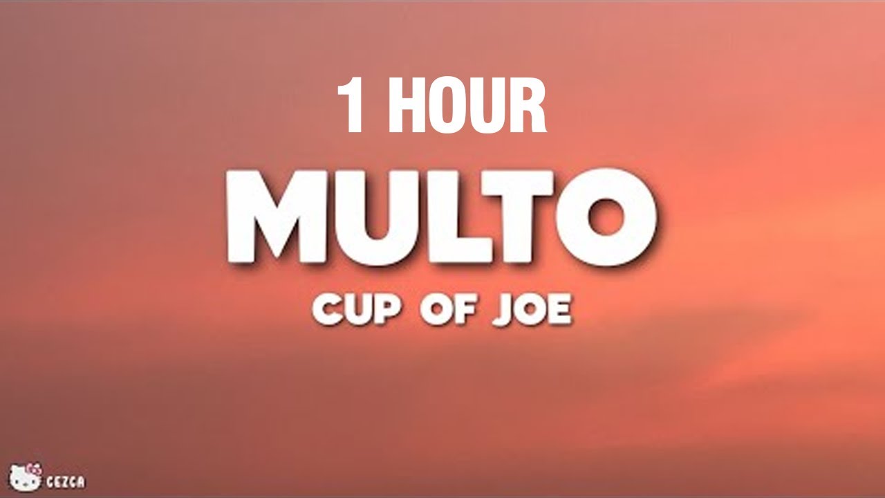 [1 HOUR] Multo &mdash; Cup of Joe (Lyrics)