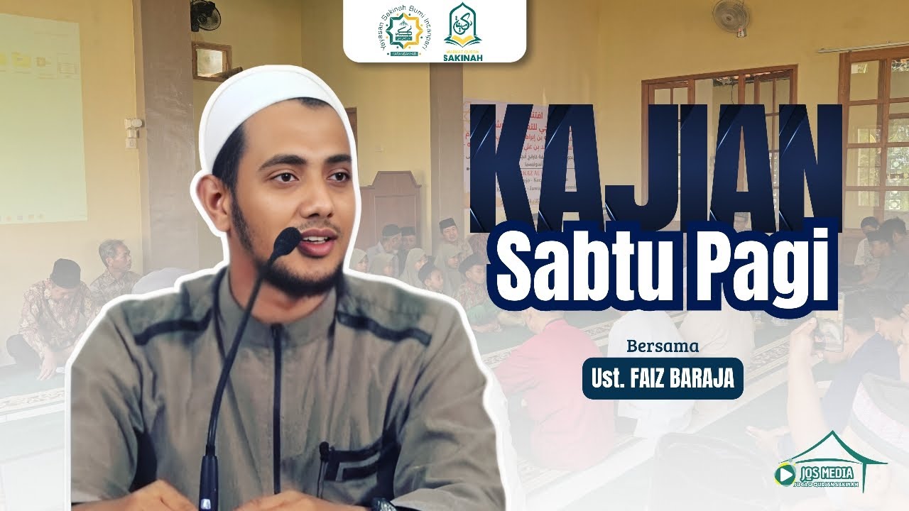 Kajian Sabtu Pagi - Ustadz Faiz Baraja