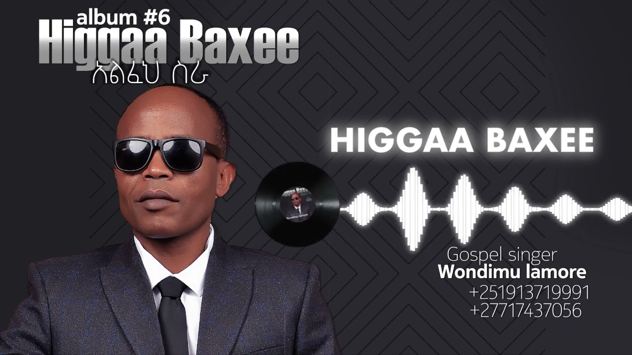 5 | Higgaa Baxee - Wondimu lamore