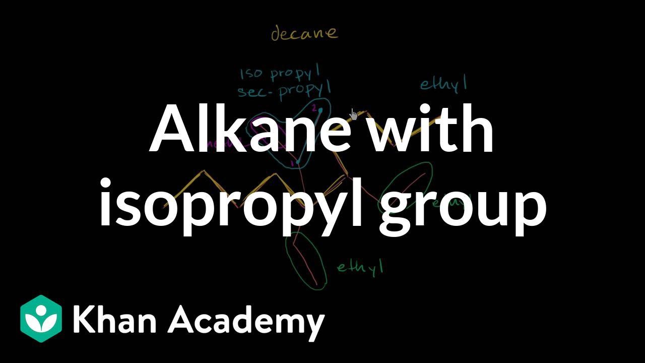 Алкан с изопропиловой группой | Органическая химия | Академия Хана