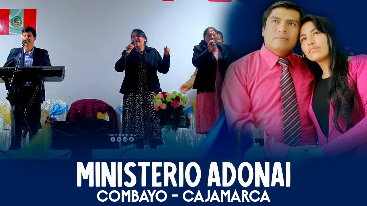 Ministerio Adonai - Combayo - Cajamarca 2025