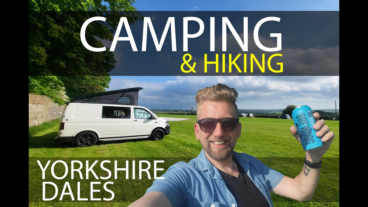 Camping & HIKING 18 MILES - Yorkshire Dales + Campsite Tour