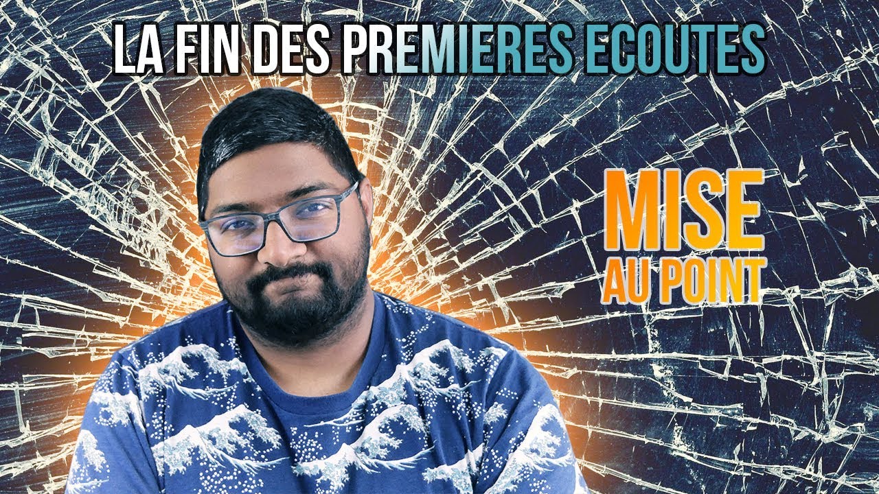 Mise Au Point - La Fin Des Premi&egrave;res &Eacute;coutes