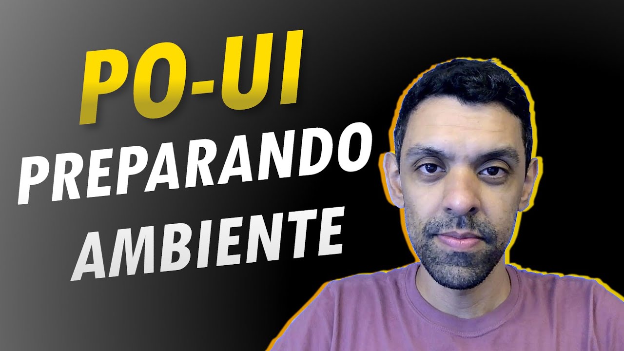 [PO UI] Preparando Ambiente