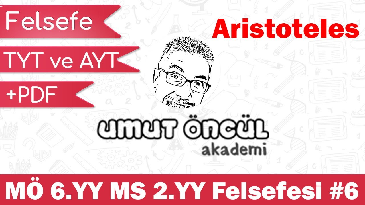 Felsefe | TYT ve AYT | MÖ 6.yy MS 2.yy Felsefesi #6 | Aristoteles | +PDF