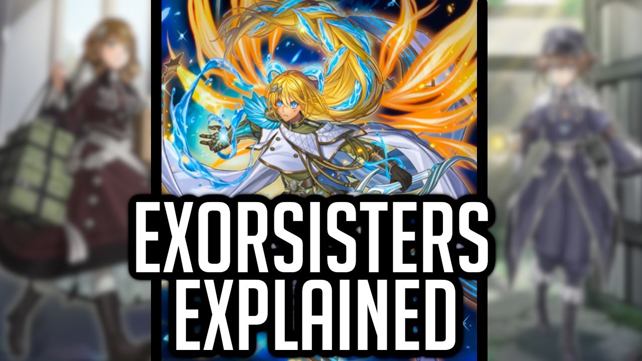 Exosisters Explained in 16 Minutes [Yu-Gi-Oh! Archetype Analysis]