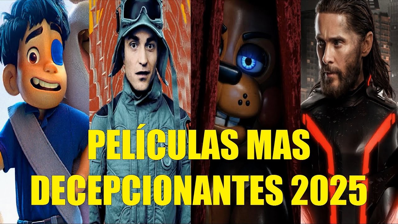PELÍCULAS MAS DECEPCIONANTES 2025