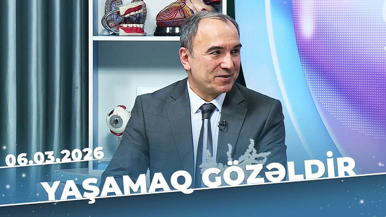Yaşamaq Gözəldir - Cinsi infeksiyaların səbəbləri - Azər Mirzəyev - 06.03.26