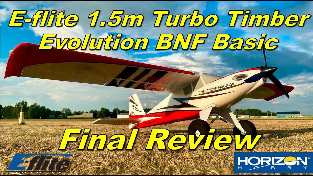 Is this the best Timber ever? E-flite 1.5m Turbo Timber Evolution BNF Basic Final Review