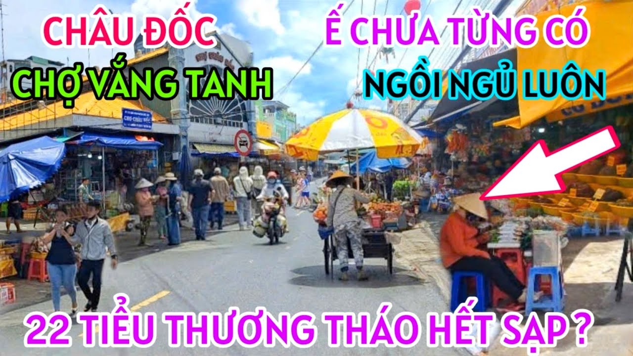 CẢNH KHỔ NỮA CHỢ CHÂU ĐỐC Ế THÊ THẢM VÌ KHÔNG CÓ KHÁCH MUA TIỂU THƯƠNG DỠ BỎ SẠP - CHUYỆN GÌ NỮA ĐÂY