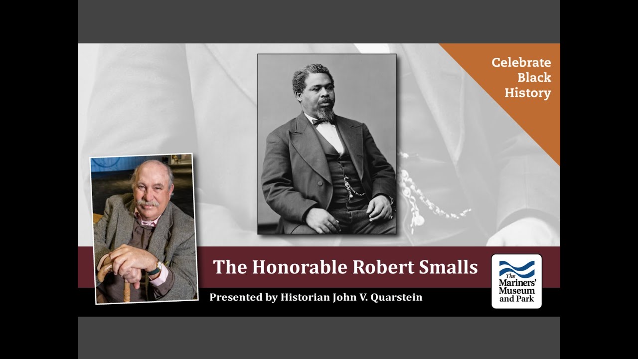 Civil War Lecture: The Honorable Robert Smalls