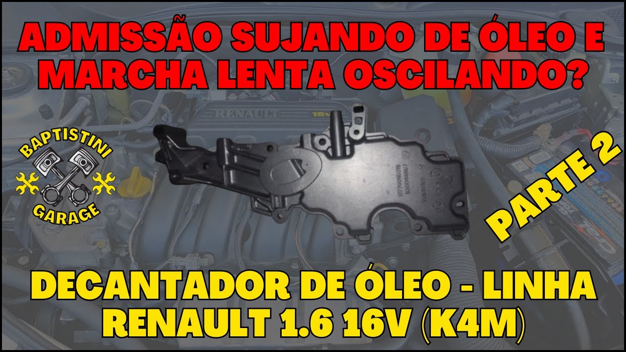 Continuando a manutenção no decantador de óleo (Respiro do Motor) - Linha Renault 1.6 16v K4M