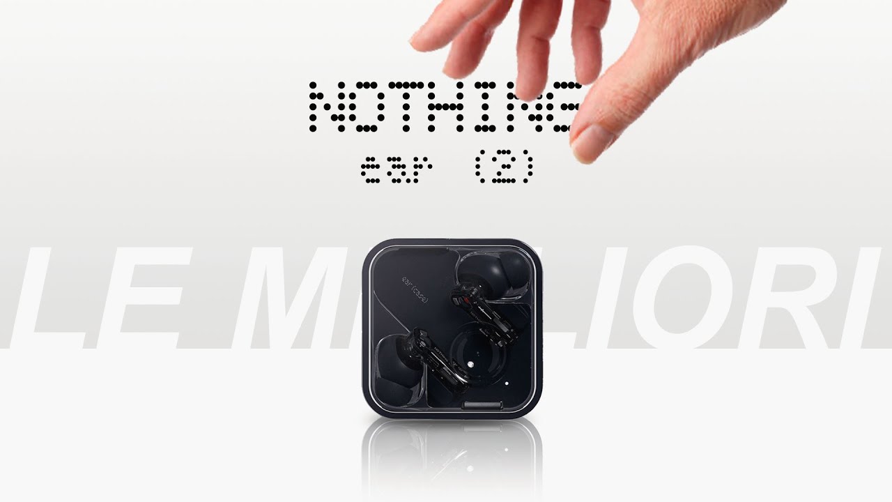 NOTHING EAR (2) - La forma È la sostanza