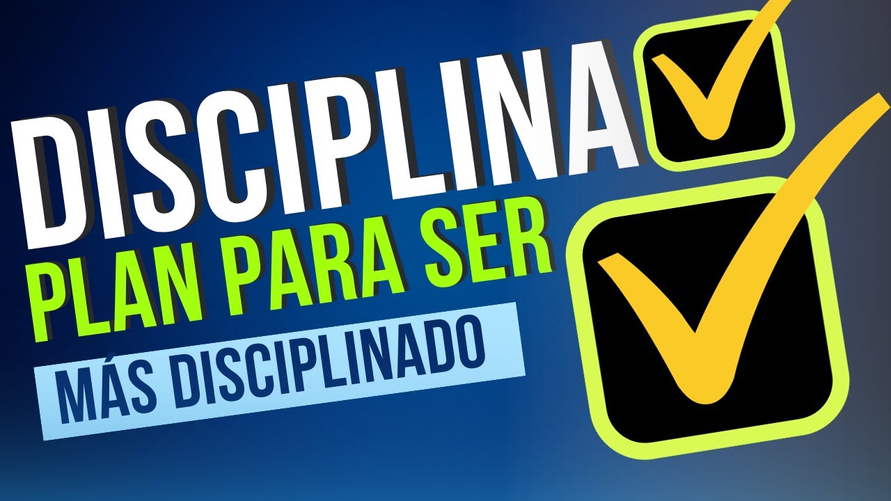 3+1 Pasos para SER DISCIPLINADO y CONSTANTE en tu vida